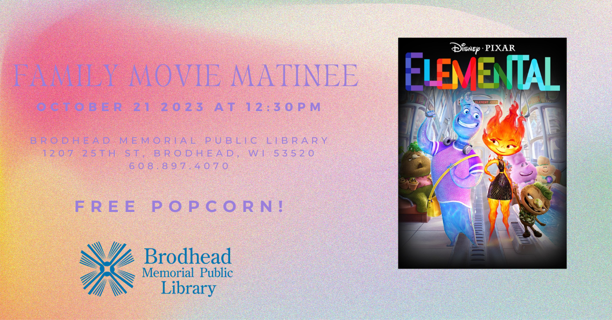 October Family Movie Matinee- Elemental. October 21 at 12:30pm