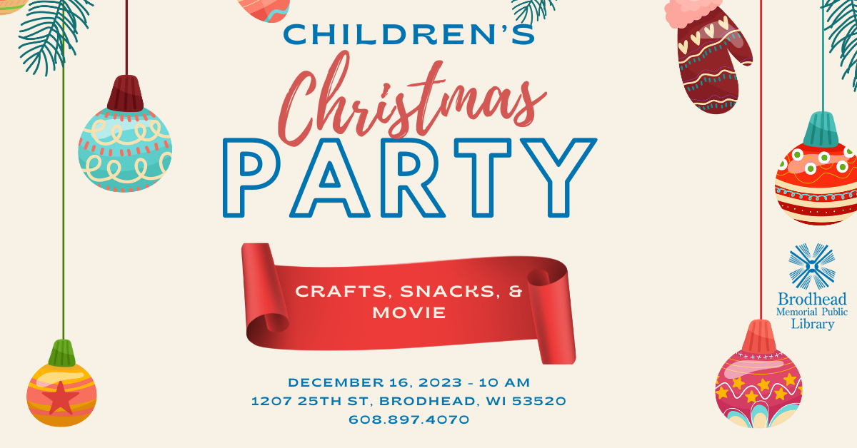 Children's Christmas Party- Snacks, Crafts & Movie. December 16- 10am
