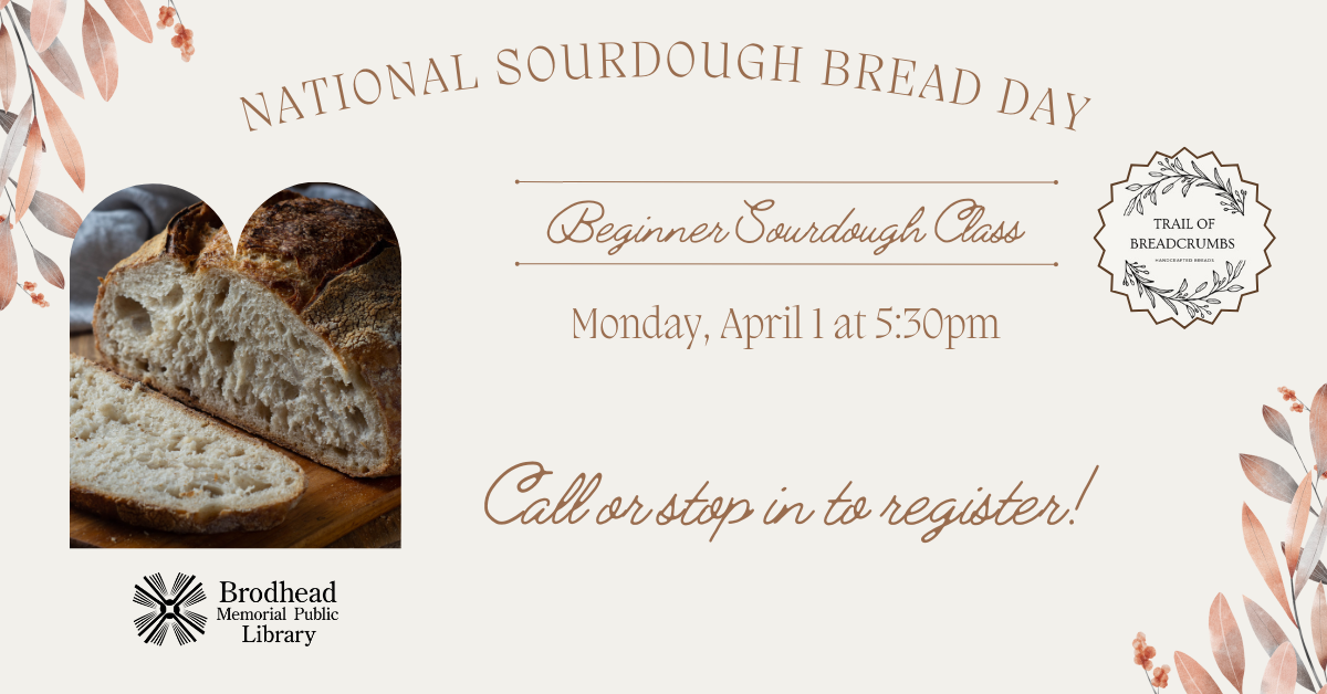 Beginner Sourdough Class April 1 at 5:30pm. Registration required