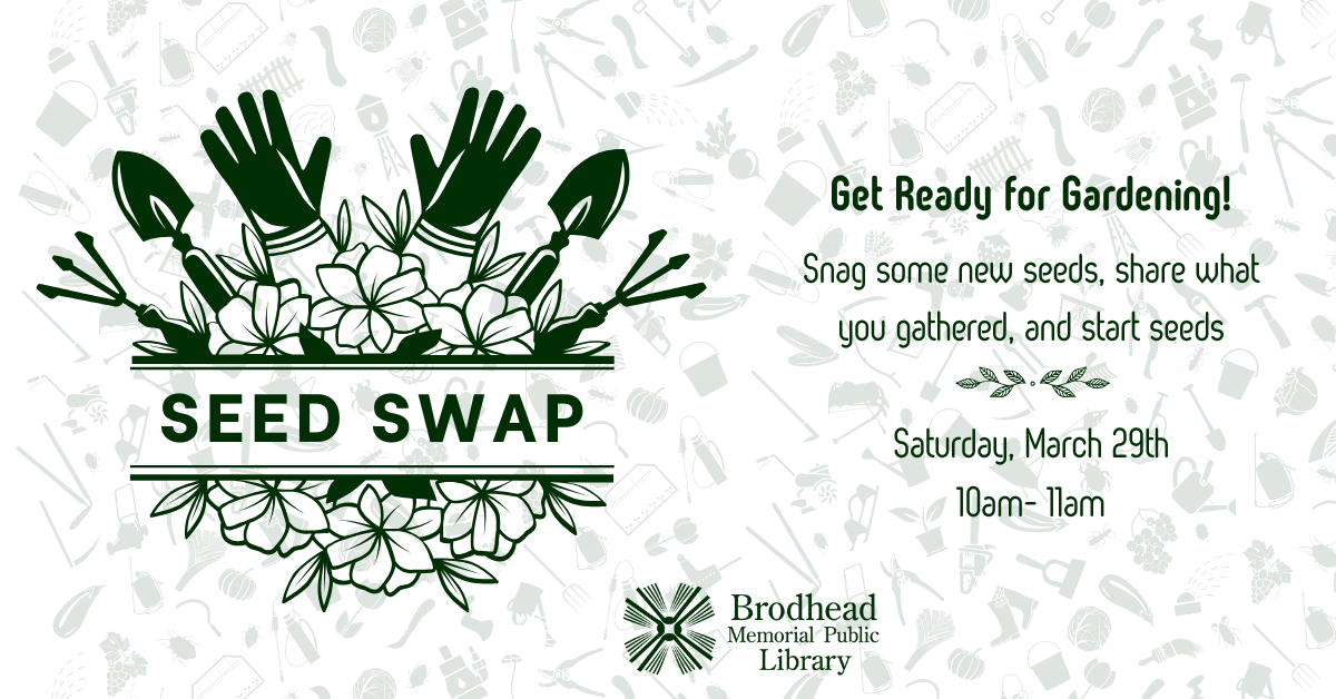 get ready for gardening with a seed swap. saturday, march 29 from 10am to 11am
