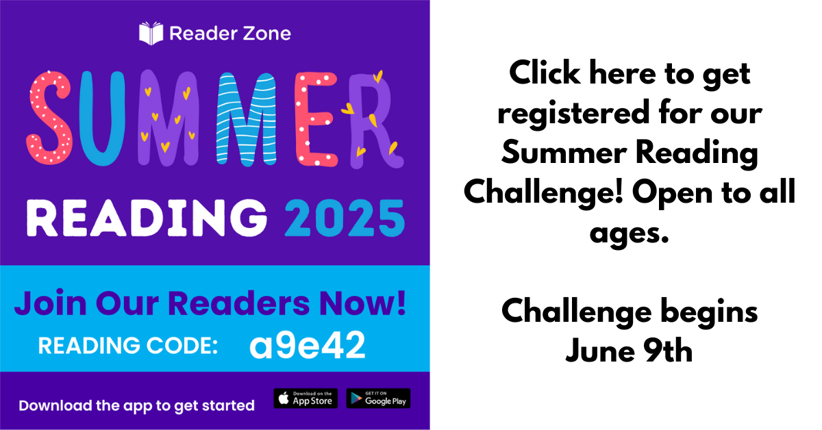 Summer reading 2025. Click here to register for our summer reading challenge. Begins June 9th