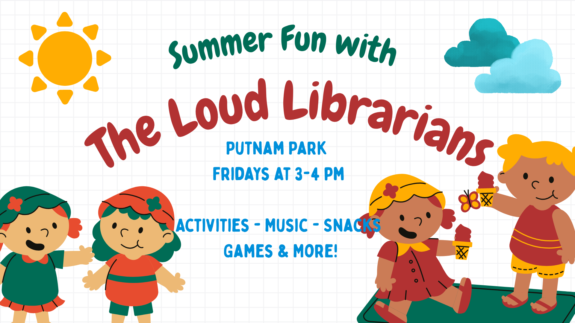 loud librarians fridays 3-4pm at putnam park